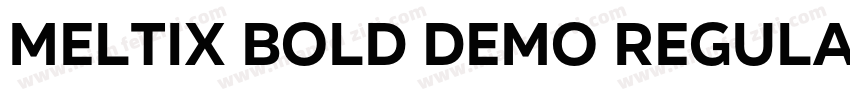 Meltix Bold demo Regular字体转换